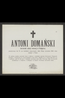 Antoni Domański kierownik szkoły ludowej w Podgórzu [...] dnia 25-go września 1902 zasnął w Panu [...]
