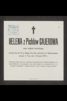 Helena z Pilchów Gajerowa żona majstra szewskiego [...] zasnęła w Panu dnia 1 listopada 1902 r. [...]