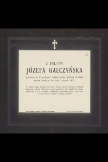 Z Foltów Józefa Gałczyńska [...] zasnęła w Panu dnia 11 stycznia 1902 r. [...]