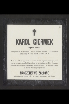 Karol Giermek Obywatel Dębnicki [...] zasnął w Panu dnia 4 kwietnia 1904 r. [...]