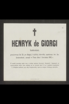 Henryk de Giorgi kamieniarz [...] zasnął w Panudnia 1 kwietnia 1902 r. [...]