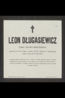 Leon Długasiewicz rymarz, obywatel miasta Krakowa [...] zasnął w Panu dnia 20 maja 1904 r. [...]