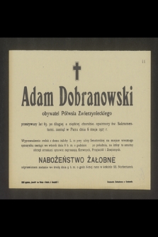 Adam Dobranowski obywatel Półwsia Zwierzynieckiego [...] zasnął w Panu dnia 6 maja 1917 r. [...]