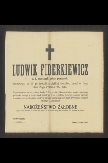 Ludwik Fiderkiewicz c.k. marszałek polny porucznik [...] zasnął w Panu dnia 15-go września 1917 roku [...]