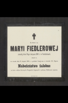 Za duszę ś.p. Maryi Fiedlerowej zmarłej dna 10-sierpnia 1901 r. w Pardubicach [...]