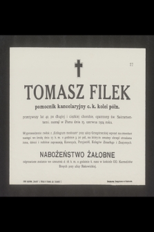 Tomasz Filek pomocnik kancelaryjny c.k. kolei półn. [...] zasnął w Panu dnia 15 czerwca 1914 roku [...]