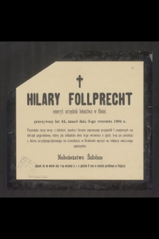 Hilary Follprecht emeryt. urzędnik leśnictwa w Bośni [...] zmarł dnia 3-go września 1904 r. [...]