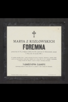 Marya z Kozłowskich Foremna [...] zasnęła w Panu dnia 21 stycznia 1904 r. [...]