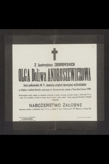 Z Jastrzębiec Zborowskich Olga Doliwa Andruszewiczowa Żona pułkownika W. P. [...] zasnęła w Panu dnia 5 marca 1940 r. [...]