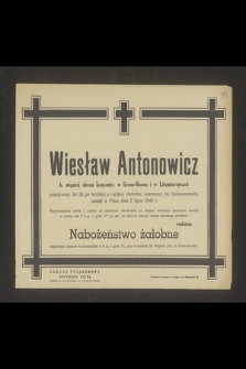 Wiesław Antonowicz b. więzień obozu koncentr. w Gross-Rosen i w Litomierzycach przeżywszy lat 20 [...] zasnął w Panu dnia 5 lipca 1945 r. [...]