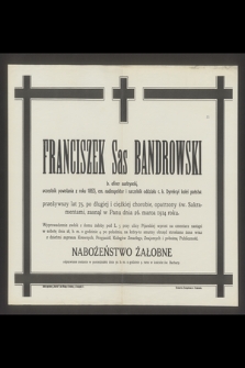 Franciszek Sas Bandrowski [...] zasnął w Panu dnia 26 maca 1914 roku [...]
