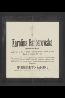 Karolina Barberowska [...] zasneła w Panu dnia 14-go września 1917 roku [...]