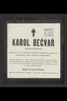 Karol Bečvař artysta-rzeźbiarz, przeżywszy lat 27 [...] zasnął w Panu dnia 2 Grudnia 1902 r. [...]