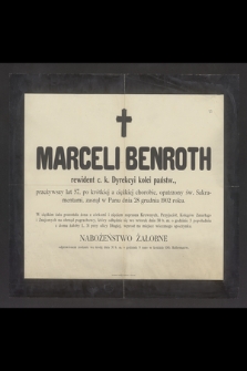 Marceli Benroth rewident c. k. Dyrekcyi kolei państw. [...] zasnął w Paniu dnia 28 grudnia 1902 roku [...]