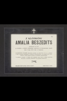 Z Klosków Amalia Beszedits przeżywszy lat 29 [...] zmarła dnia 8 lipca 1912 roku w Krakowie [...]