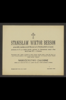 Stanisław Wiktor Berson [...] zasnął w Panu dnia 24 maja 1917 r. w Krakowie [...]