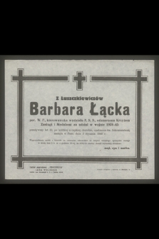 Barbara Łącka z Łuszczkiewiczów [...] zasnęła w Panu dnia 3 stycznia 1949 r.