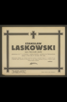 Stanisław Laskowski [...] zasnął w Panu dnia 31 stycznia 1944 r.