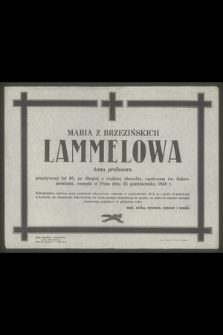 Maria Lammelowa z Brzezińskich [...] zasnęła w Panu dnia 23 października 1948 r.