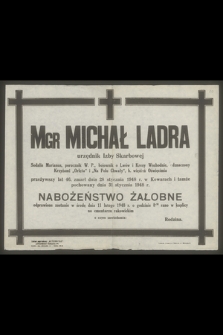 Mgr Michał Ladra [...] zmarł dnia 28 stycznia 1948 r. [...]