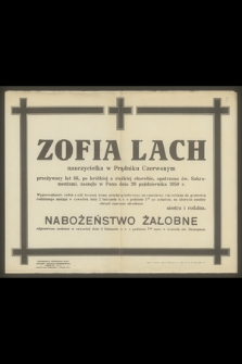 Zofia Lach [...] zasnęła w Panu dnia 29 października 1950 r.