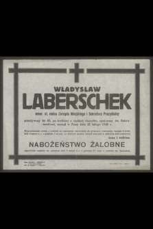 Władysław Laberschek [...] zasnął w Panu dnia 25 lutego 1949 r.