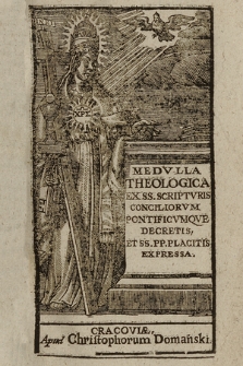 Medvlla Theologica, Ex Sacris Scriptvris Conciliorum Pontificumque Decretis, Et Sanctorvm Patrvm ac Doctorum placitis. P. 2, Complectens ea, quae ad Sacramenta & mores pertinent