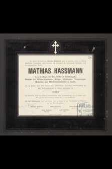 Mathias Hassmann : k. u. k. Major der Landwehr im Ruhestande, [...] am 14. Januar 1902 nach kurzer aber schmerzlicher Krankheit und Empfang der heil