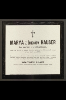 Marya z Jonasków Hauser : żona maszynisty c. k. kolei państwowej, [...] zasnęła w Panu dnia 3 marca 1902 r.