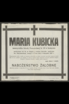 Maria Kubicka [...] zasnęła w Panu dnia 6 listopada 1947 r.