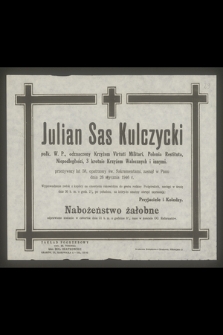 Julian Sas Kulczycki [...] zasnął w Panu dnia 26 stycznia 1946 r.