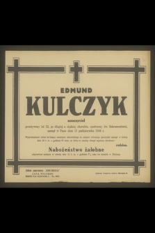Edmund Kulczyk [...] zasnął w Panu dnia 11 października 1944 r.