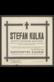 Stefan Kulka [...] zasnął w Panu dnia 12 czerwca 1948 r.