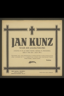 Jan Kunz [...] zasnął w Panu 1 marca 1945 r.