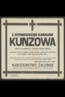 Karolina Kunzowa z Otfinowskich [...] zasnęła w Panu dnia 24 kwietnia 1948 r.