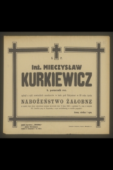 Ś. P. Inż. Mieczysław Kurkiewicz b. porucznik rez. zginął z ręki sowieckich morderców w lesie pod Katyniem w 59 roku życia