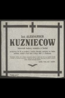 Inż. Aleksander Kuzniecow [...] zasnął w Panu dnia 6 lutego 1950 r. w Krakowie