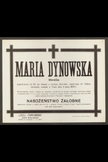 Maria Dynowska, literatka, przeżywszy lat 65 [...] zasnęła w Panu dnia 3 maja 1938 r. [...]