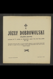 Józef Dobrowolski oficyalista prywatny [...] zasnął w Panu dnia 25-go grudnia 1917 r. [...]