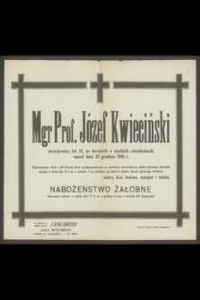 Mgr Prof. Józef Kwieciński [...] zmarł dnia 22 grudnia 1941