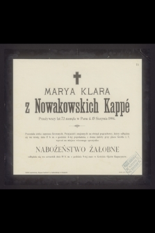 Marya Klara z Nowakowskich Kappé Przeżywszy lat 72 zasnęła w Panu d. 15 Sierpnia 1904 [...]