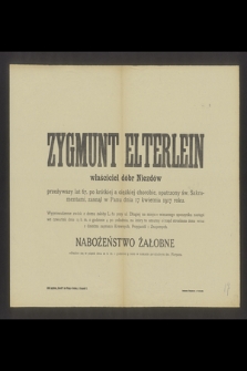 Zygmunt Elterlein właściciel dóbr Niezdów [...] zasnął w Panu dnia 11 kwietnia 1917 roku [...]