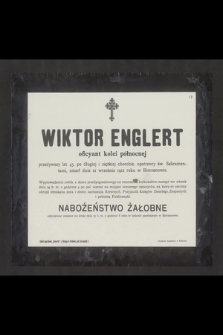 Wiktor Englert oficyant kolei północnej [...] zasnął w Panu dnia 21 września 1912 roku w Bierzanowie [...]