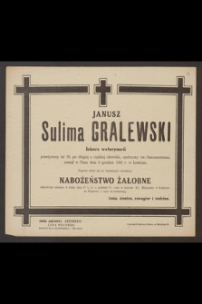 Janusz Sulima Gralewski lekarz weterynarii [...] zasnął w Panu dnia 8 grudnia 1944 r.