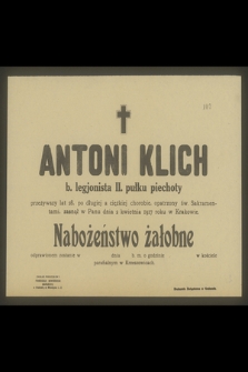 Antoni Klich b. legjonista II. pułku piechoty przeżywszy lat 28 [...] zasnął w Panu dnia 2 kwietnia 1917 roku w Krakowie [...]