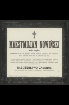 Maksymilian Nowiński były kupiec [...] zasnął w Panu dnia 20. czerwca 1914 r.
