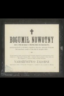 Bogumił Nowotny emeryt. c. k. Radca sądu wyższego i c. k. Radca Dworu [...], zasnął w Panu dnia 10. sierpnia 1904 roku