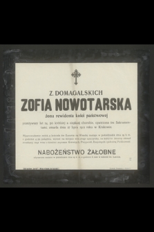 Z Domagalskich Zofia Nowotarska [...] zmarła dnia 27 lipca 1912 roku w Krakowie