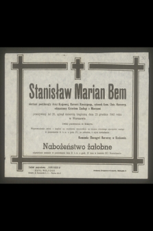 Stanisław Marian Bem sierżant podchorąży Armi Krajowej [...] przeżywszy lat 26 [...] zginął śmiercią tragiczną dnia 23 grudnia 1945 r. [...] o czym zawiadamia : Komenda Chorągwi Harcerzy w Krakowie […]