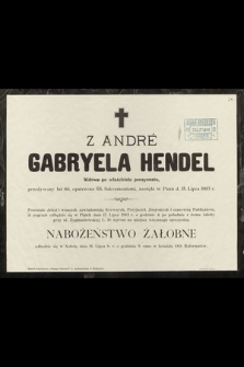Gabryela Hendel z André : Wdowa po właścicielu pensyonatu, [...] zasnęła w Panu d. 15. Lipca 1903 r.